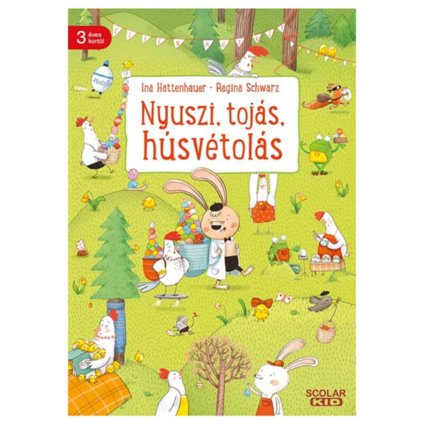 Scolar kiadó - Nyuszi, tojás, húsvétolás
